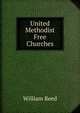 United Methodist Free Churches, William Reed 