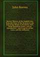 Reeves' History of the English Law, from the Time of the Romans to the End of the Reign of Elizabeth 1603: With Numerous Notes, and an Introductory . and Progress of Our Laws, and the Influence, John Reeves 