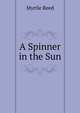 A Spinner in the Sun, Myrtle Reed 