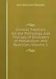 Clinical Treatises On the Pathology and Therapy of Disorders of Metabolism and Nutrition, Volume 1, Karl Harko Von Noorden 