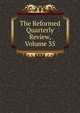 The Reformed Quarterly Review, Volume 35, 