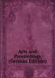 Acts and Proceedings (German Edition), 