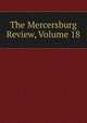 The Mercersburg Review, Volume 18, 