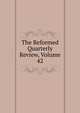 The Reformed Quarterly Review, Volume 42, 