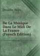 De La Musique Dans Le Midi De La France (French Edition), Dessalle-Regis 