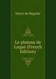 Le plateau de Laque (French Edition), Henri de Regnier 