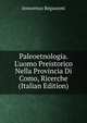 Paleoetnologia. L'uomo Preistorico Nella Provincia Di Como, Ricerche (Italian Edition), Innocenzo Regazzoni 