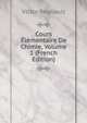 Cours Elementaire De Chimie, Volume 1 (French Edition), Victor Regnault 