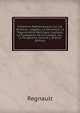 Entretiens Math?matiques Sur Les Nombres, L'algebre, La G?om?trie, La Trigonom?trie Rectiligne, L'optique, La Propagation De La Lumi?re, Les . La Perspective, Volume 2 (French Edition), Regnault 