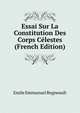 Essai Sur La Constitution Des Corps Celestes (French Edition), Emile Emmanuel Regneault 