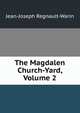 The Magdalen Church-Yard, Volume 2, Jean-Joseph Regnault-Warin 