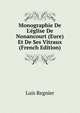 Monographie De L'?glise De Nonancourt (Eure) Et De Ses Vitraux (French Edition), Luis Regnier 