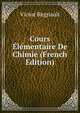 Cours Elementaire De Chimie (French Edition), Victor Regnault 