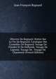 OEuvres De Regnard: Notice Sur La Vie De Regnard. Catalogue Des Comedies De Regnard. Voyage De Flandre Et De Hollande. Voyage De Laponie. Voyage De . Voyage De Chaumont (French Edition), Jean Francois Regnard 