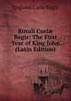Rotuli Curi? Regis: The First Year of King John (Latin Edition), England Curia Regis 