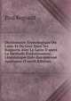 Dictionnaire ?tymologique Du Latin Et Du Grec Dans Ses Rapports Avec Le Latin D'apr?s La M?thode ?volutionniste, Linguistique Indo-Europ?enne Appliqu?e (French Edition), Paul Regnaud 