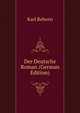 Der Deutsche Roman (German Edition), Karl Rehorn 