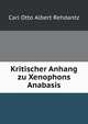 Kritischer Anhang Zu Xenophons Anabasis (German Edition), Carl Otto Albert Rehdantz 