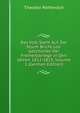 Das Volk Steht Auf, Der Sturm Bricht Los: Geschichte Der Freiheitskriege in Den Jahren 1812-1815, Volume 1 (German Edition), Theodor Rehtwisch 