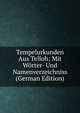 Tempelurkunden Aus Telloh; Mit Worter- Und Namenverzeichniss (German Edition), 