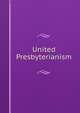 United Presbyterianism, 