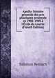 Apollo: histoire g?nerale des arts plastiques profess?e en 1902-1903 ? l'?cole du Louvre (French Edition), Salomon Reinach 
