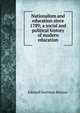 Nationalism and education since 1789; a social and political history of modern education, Edward Hartman Reisner 