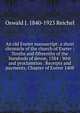 An old Exeter manuscript: a short chronicle of the church of Exeter : Tenths and fifteenths of the hundreds of devon, 1384 : Writ and proclamtion . Receipts and payments, Chapter of Exeter 1408, Oswald J. 1840-1923 Reichel 