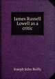 James Russell Lowell as a critic, Joseph John Reilly 