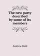 The new party described by some of its members, Andrew Reid 