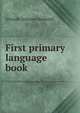First primary language book, Orlando Schairer Reimold 