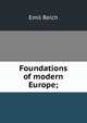 Foundations of modern Europe;, Emil Reich 