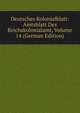Deutsches Kolonialblatt: Amtsblatt Des Reichskolonialamt, Volume 14 (German Edition), 