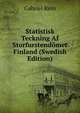Statistisk Teckning Af Storfurstendomet Finland (Swedish Edition), Gabriel Rein 