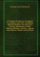 A Treatise On the Law of Agency in Contract and Tort: Including Special Chapters On Attorneys at Law, Auctioneers, Bank Officers, Brokers, Factors, . Agents and Officers, Master and Servant, George Louis Reinhard 