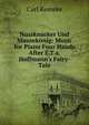 Nussknacker Und Mausek?nig: Music for Piano Four Hands After E.T.a. Hoffmann's Fairy-Tale, Carl Reineke 