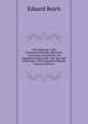 Die Nahrungs- Und Genussmittelkunde, Hitorisch, Naturwissenschaftlich Und Hygieinisch Begrundet: Bd. Specielle Nahrungs- Und Genussmittelkunde (German Edition), Eduard Reich 