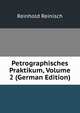 Petrographisches Praktikum, Volume 2 (German Edition), Reinhold Reinisch 