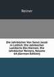 Die Jahrbucher Von Sanct Jacob in Luttich: Die Jahrbucher Lamberts Des Kleinen. Die Jahrbucher Reiners, Volume 64 (German Edition), Reiner 