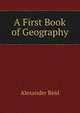 A First Book of Geography, Alexander Reid 