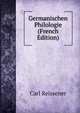 Germanischen Philologie (French Edition), Carl Reissener 