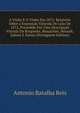 A Vinha E O Vinho Em 1872: Relatorio Sobre a Exposicao Vinicola De Lyao De 1872, Precedido Por Uma Descripcao Viticola Da Borgonha, Beaujolais, Herault, Saboia E Suissa (Portuguese Edition), Antonio Batalha Reis 