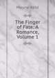 The Finger of Fate: A Romance, Volume 1, Mayne Reid 