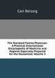 The Standard Family Physician: A Practical International Encyclopedia of Medicine and Hygiene Especially Prepared for the Household, Volume 3, Carl Reissig 
