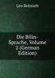 Die Bilin-Sprache, Volume 2 (German Edition), Leo Reinisch 