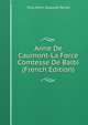 Anne De Caumont-La Force Comtesse De Balbi (French Edition), Tony Henri Auguste Reiset 