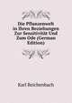 Die Pflanzenwelt in Ihren Beziehungen Zur Sensitivitat Und Zum Ode (German Edition), Karl Reichenbach 