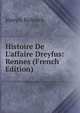 Histoire De L'affaire Dreyfus: Rennes (French Edition), Joseph Reinach 