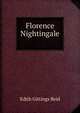 Florence Nightingale ., Edith Gittings Reid 