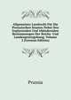 Allgemeines Landrecht Fur Die Preussischen Staaten Nebst Den Erganzenden Und Abandernden Bestimmungen Der Reichs- Und Landesgesetzgebung, Volume 2 (German Edition), Prussia 
